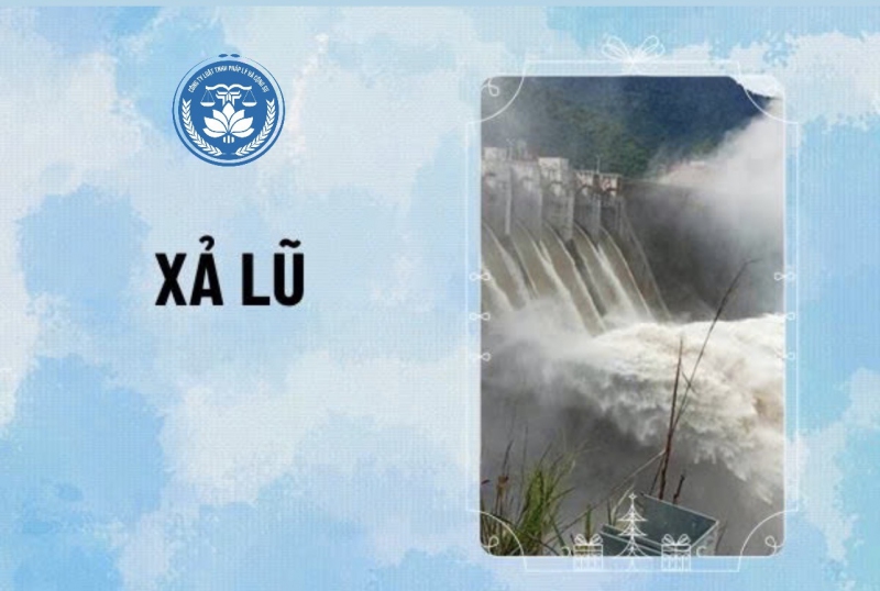 Xả lũ là gì? Tại sao phải xả lũ thủy điện? Lệnh đóng cửa xả lũ lúc 12h ngày 10/9 của Bộ Nông nghiệp và Phát triển nông thôn đối với hồ thủy điện nào?